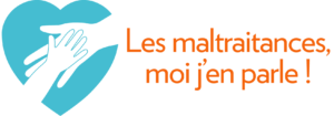 Les maltraitances moi j&rsquo;en parle